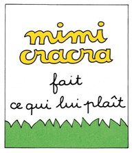 Mimi Cracra fait ce qui lui plait