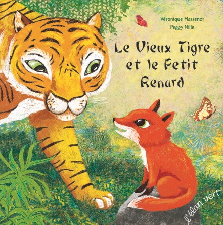 Le Vieux Tigre et le Petit Renard | Véronique Massenot