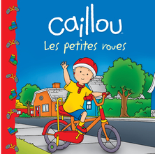 Caillou, Les petites roues