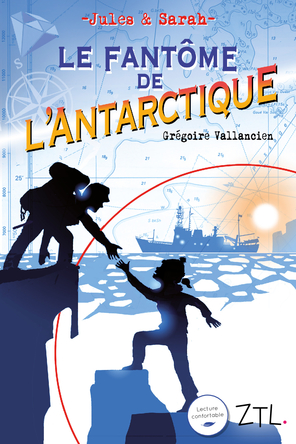 Jules et Sarah, le fantôme de l'Antarctique