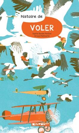Histoire de voler Histoire de voler