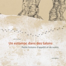 Un estomac dans des talons petite histoire d'appétit et de sushis
