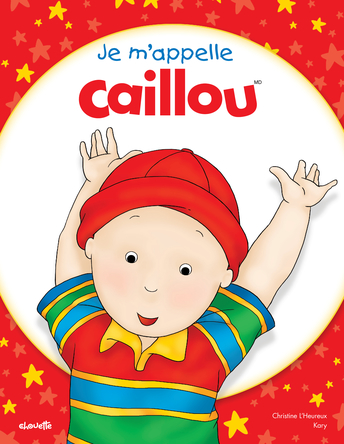 Caillou - Je m'appelle Caillou