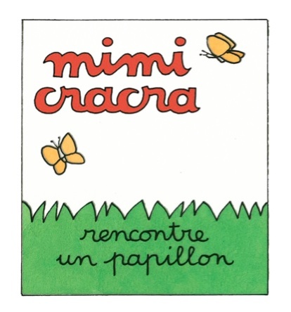 Mimi Cracra rencontre un papillon