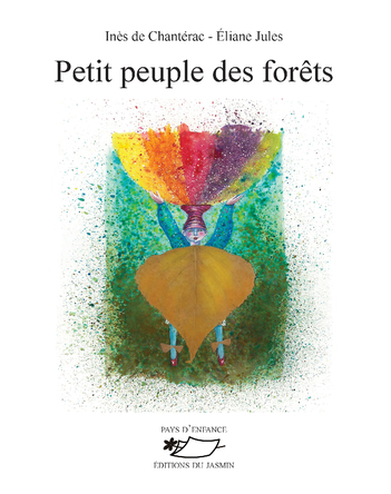 Petit peuple des forêts | Inès de Chantérac
