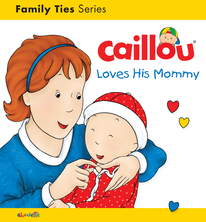 Caillou - Loves his mommy
