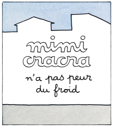 Mimi Cracra n'a pas peur du froid