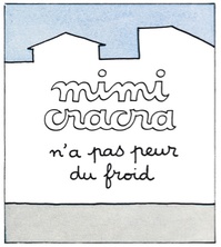 Mimi Cracra n'a pas peur du froid