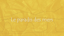 Le paradis des mers