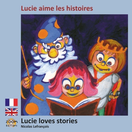 Lucie aime les histoires - Lucie loves stories | Nicolas Lefrançois