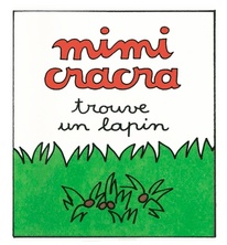 Mimi Cracra trouve un lapin 