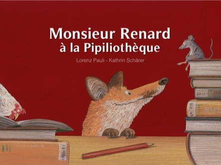 Monsieur Renard à la Pipiliothèque | Lorenz Pauli