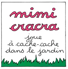Mimi Cracra joue à cache-cache dans le jardin