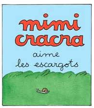 Mimi Cracra aime les escargots