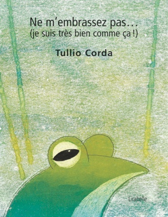 Ne m'embrassez pas... (je suis très bien comme ça !)