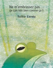 Ne m'embrassez pas... (je suis très bien comme ça !)