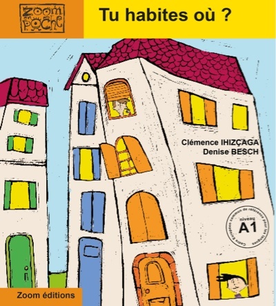 Tu habites où ?