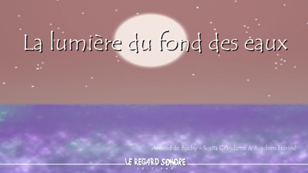 La lumière du fond des eaux