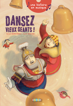 Dansez vieux géants | Gérard Moncomble