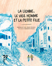 La lionne, le vieil homme et la petite fille