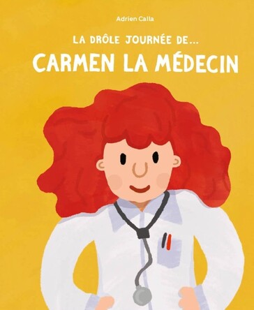 La drôle journée de... Carmen la médecin