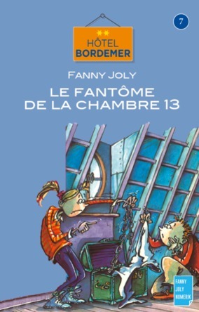 Hotel Bordemer Tome 7 : Les fantômes de la chambre 13 | Fanny Joly