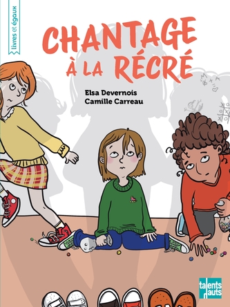 Chantage à la récré Chantage à la récré