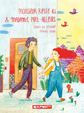 Monsieur Reste-Ici & Madame Part-Ailleurs