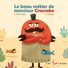 Le beau métier de monsieur cracrabe