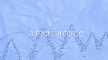 La mer farceuse
