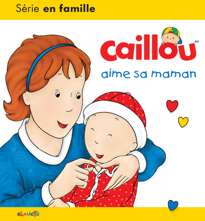 Caillou - Aime sa maman