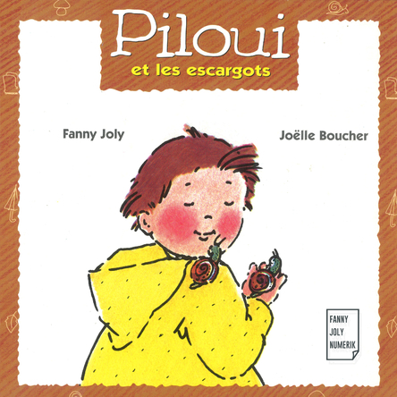 Piloui et les escargots | Fanny Joly
