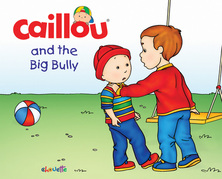 Caillou and the big bully