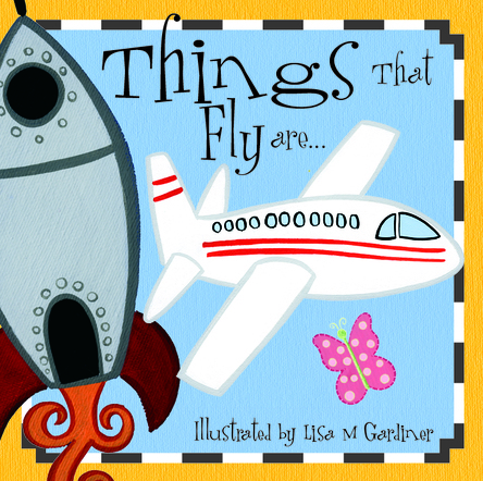 Things That Fly are... | Lisa M Gardiner