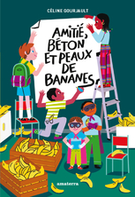 AMITIÉ, BÉTON ET PEAUX DE BANANES
