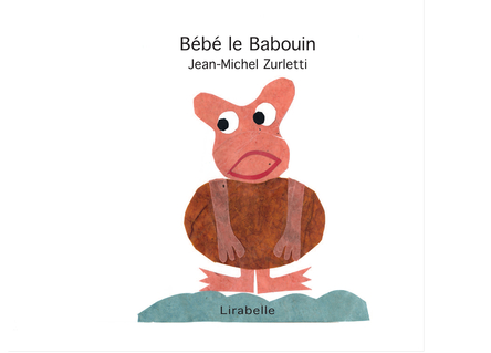 Bébé le Babouin | Jean-Michel Zurletti