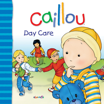 Caillou, Day care | Christine L’Heureux