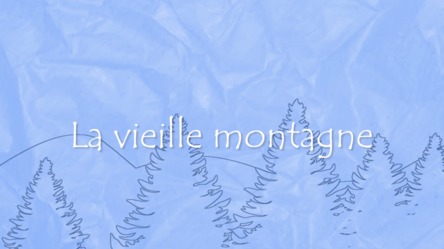 La vieille montagne