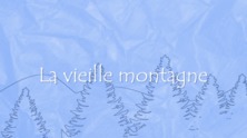 La vieille montagne
