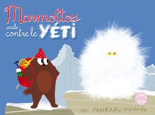 Marmottos seule contre le Yéti
