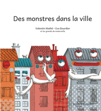 Des monstres dans la ville