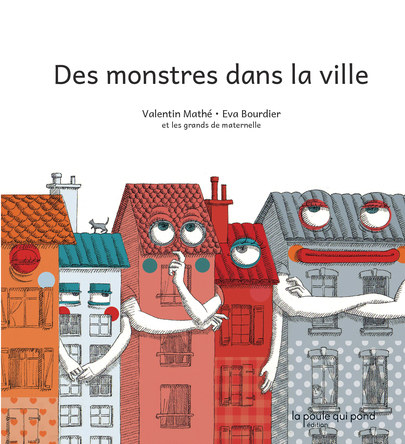 Des monstres dans la ville | Valentin Mathé
