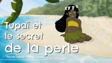 Tupaï et le secret de la perle