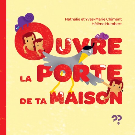 Ouvre la porte de ta maison