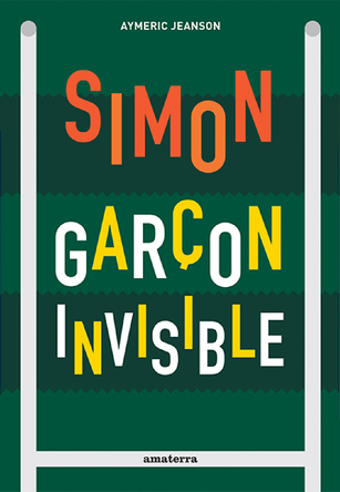 Simon garçon invisible | Aymeric Jeanson