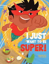 I just want to be Super!