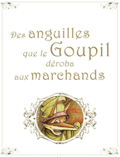 Chapitre 4 - Des anguilles que le Goupil déroba aux marchands