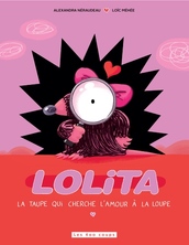 Lolita la taupe qui cherche l'amour à la loupe