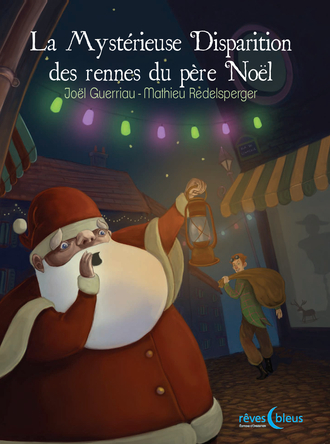 La Mystérieuse Disparition des rennes du père Noël