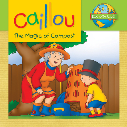 Caillou, The magic of compost | 